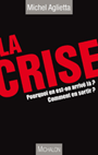 La crise, &eacute;dition Michalon